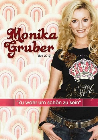 Monika Gruber: Zu wahr um schön zu sein Poster of Monika Gruber: Zu wahr um schön zu sein