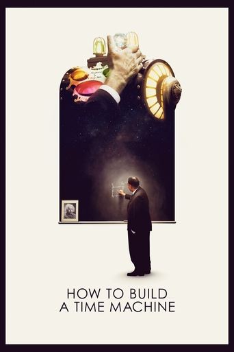 How to Build a Time Machine Poster of How to Build a Time Machine