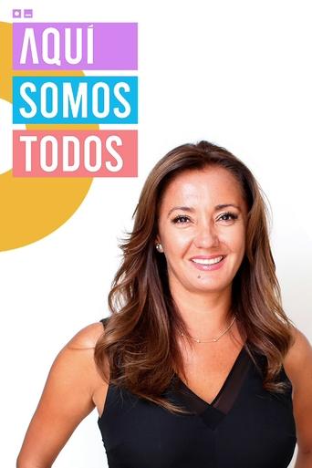 Aquí somos todos Poster of Aquí somos todos