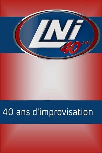 LNI : 40 ans d'improvisation Poster of LNI : 40 ans d'improvisation