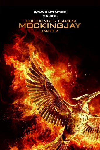 Pawns No More: The Making of The Hunger Games: Mockingjay Part 2 Poster of Pawns No More: The Making of The Hunger Games: Mockingjay Part 2