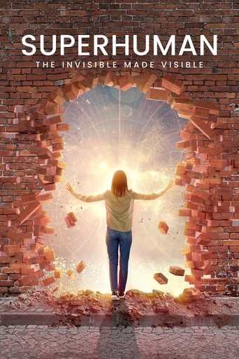 Superhuman: The Invisible Made Visible Poster of Superhuman: The Invisible Made Visible