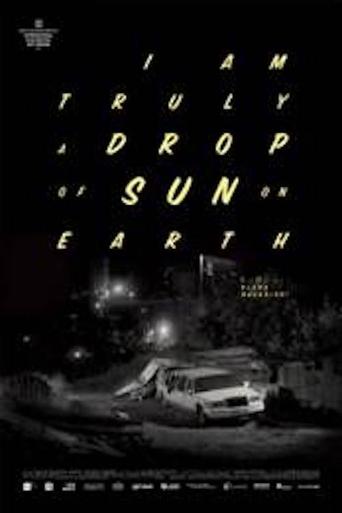 I Am Truly a Drop of Sun on Earth Poster of I Am Truly a Drop of Sun on Earth