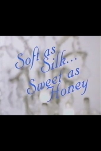 Soft as Silk Sweet as Honey Poster of Soft as Silk Sweet as Honey
