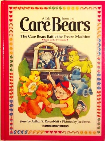 The Care Bears Battle the Freeze Machine Poster of The Care Bears Battle the Freeze Machine