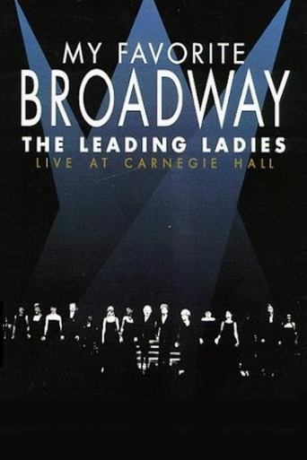 My Favorite Broadway: The Leading Ladies Poster of My Favorite Broadway: The Leading Ladies
