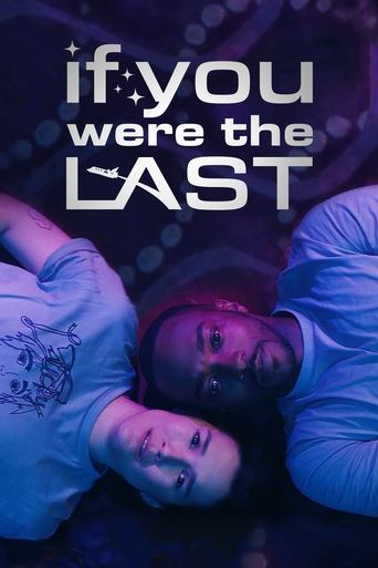 If You Were the Last Poster of If You Were the Last