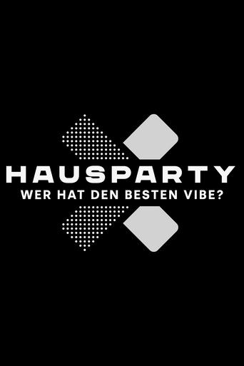 Hausparty X – Wer hat den besten Vibe? Poster of Hausparty X – Wer hat den besten Vibe?