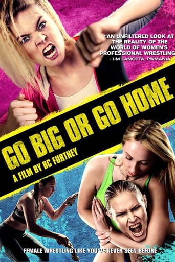 Go Big Or Go Home Poster of Go Big Or Go Home