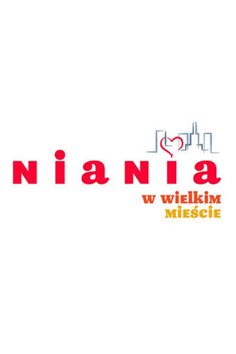 Niania w wielkim mieście Poster of Niania w wielkim mieście