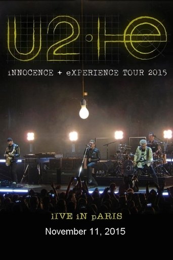U2: iNNOCENCE + eXPERIENCE Live in Paris - 11/11/2015 Poster of U2: iNNOCENCE + eXPERIENCE Live in Paris - 11/11/2015