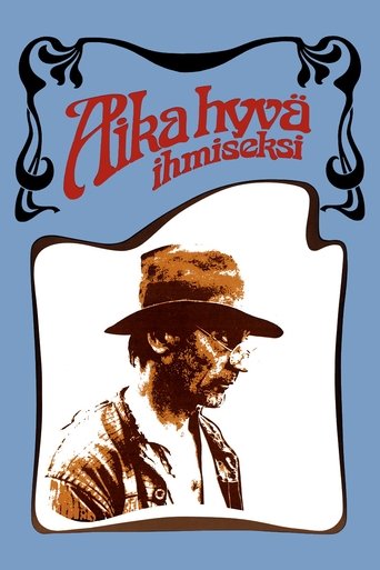 Aika hyvä ihmiseksi Poster of Aika hyvä ihmiseksi