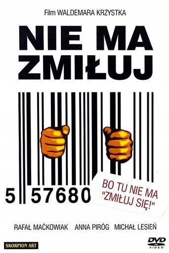 Nie ma zmiłuj Poster of Nie ma zmiłuj
