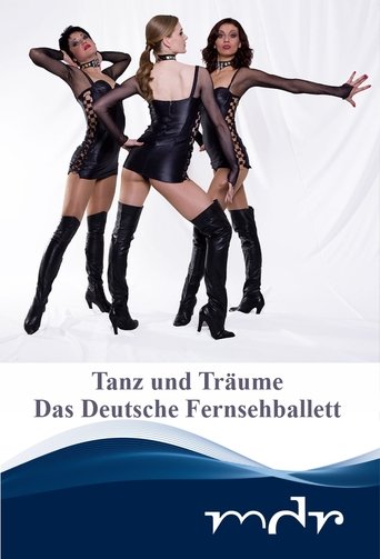 Tanz und Träume - Das Deutsche Fernsehballett Poster of Tanz und Träume - Das Deutsche Fernsehballett