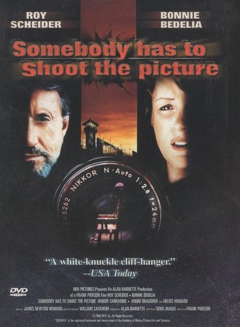 Somebody Has to Shoot the Picture Poster of Somebody Has to Shoot the Picture