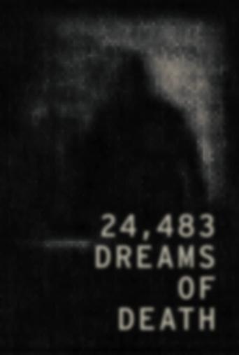 24,483 Dreams of Death Poster of 24,483 Dreams of Death