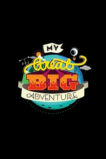 My Great Big Adventure Poster of My Great Big Adventure