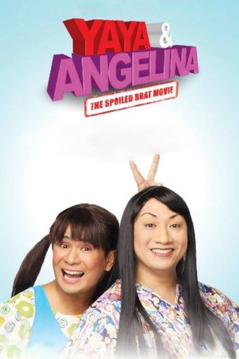 Yaya & Angelina: The Spoiled Brat Movie Poster of Yaya & Angelina: The Spoiled Brat Movie