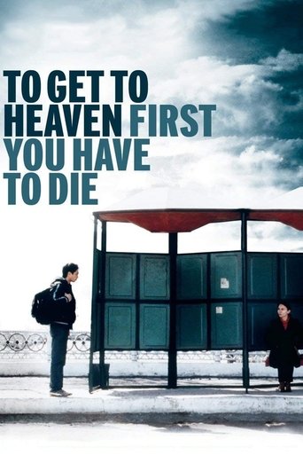 To Get to Heaven First, You Have to Die Poster of To Get to Heaven First, You Have to Die