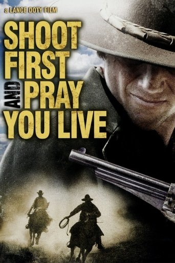 Shoot First And Pray You Live Poster of Shoot First And Pray You Live