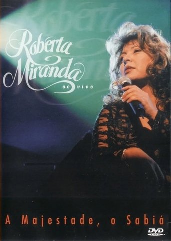 Roberta Miranda - A Majestade, O Sabiá Ao Vivo Poster of Roberta Miranda - A Majestade, O Sabiá Ao Vivo