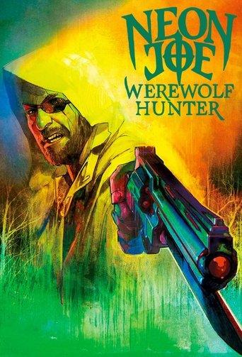 Neon Joe, Werewolf Hunter Poster of Neon Joe, Werewolf Hunter