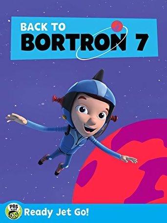 Ready Jet Go! Back to Bortron 7 Poster of Ready Jet Go! Back to Bortron 7