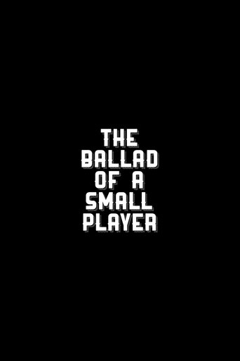 The Ballad of a Small Player Poster of The Ballad of a Small Player