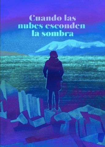 When Clouds Hide the Shadow Poster of When Clouds Hide the Shadow