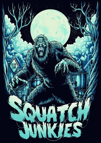 Squatch Junkies Poster of Squatch Junkies