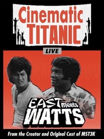 Cinematic Titanic: East Meets Watts Poster of Cinematic Titanic: East Meets Watts