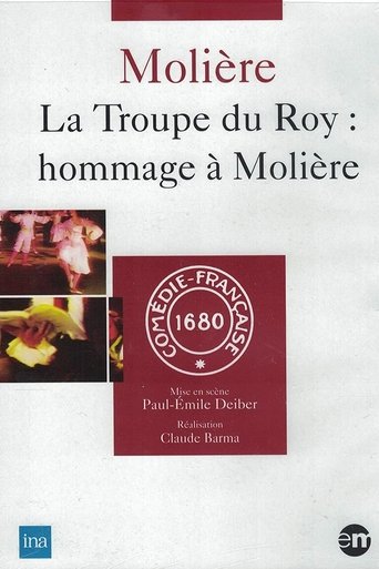 La Troupe du Roy : Hommage à Molière Poster of La Troupe du Roy : Hommage à Molière