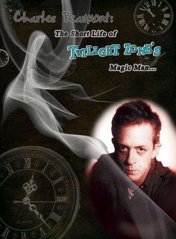 Charles Beaumont: The Short Life of Twilight Zone's Magic Man Poster of Charles Beaumont: The Short Life of Twilight Zone's Magic Man