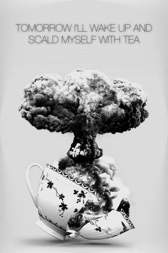 Tomorrow I'll Wake Up and Scald Myself with Tea Poster of Tomorrow I'll Wake Up and Scald Myself with Tea