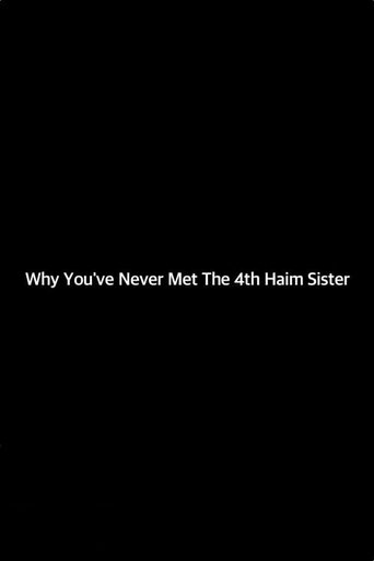 Why You've Never Met The 4th Haim Sister Poster of Why You've Never Met The 4th Haim Sister