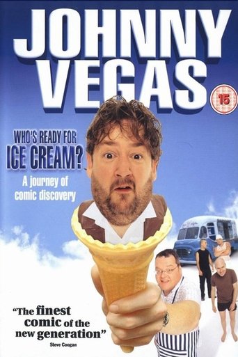 Johnny Vegas: Who's Ready for Ice Cream? Poster of Johnny Vegas: Who's Ready for Ice Cream?