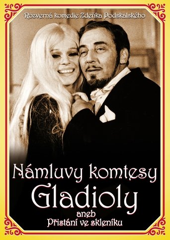 Námluvy komtesy Gladioly aneb Přistání ve skleníku Poster of Námluvy komtesy Gladioly aneb Přistání ve skleníku