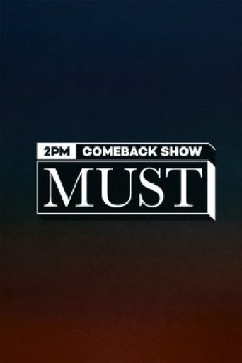 2PM COMEBACK SHOW : MUST (머스트) Poster of 2PM COMEBACK SHOW : MUST (머스트)
