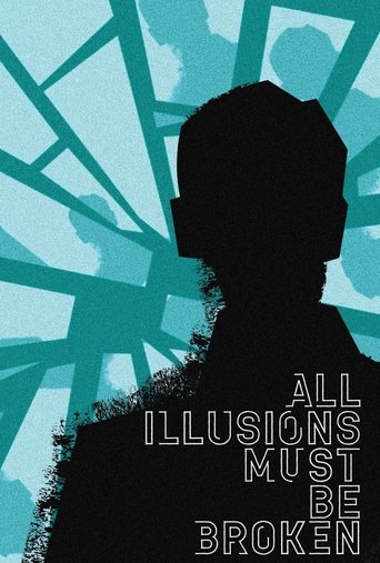 All Illusions Must Be Broken Poster of All Illusions Must Be Broken