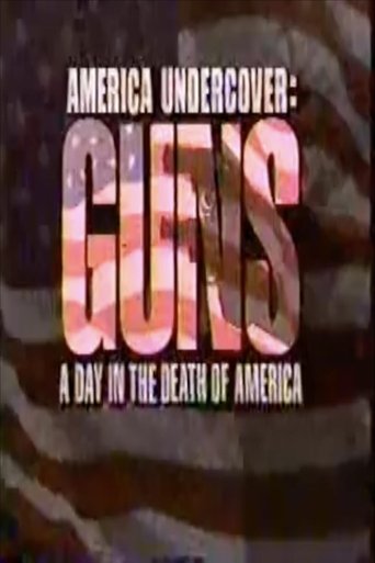 Guns: A Day in the Death of America Poster of Guns: A Day in the Death of America