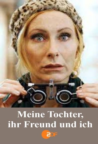 Meine Tochter, ihr Freund und ich Poster of Meine Tochter, ihr Freund und ich