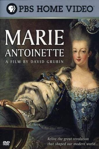 Marie Antoinette: A Film by David Grubin Poster of Marie Antoinette: A Film by David Grubin