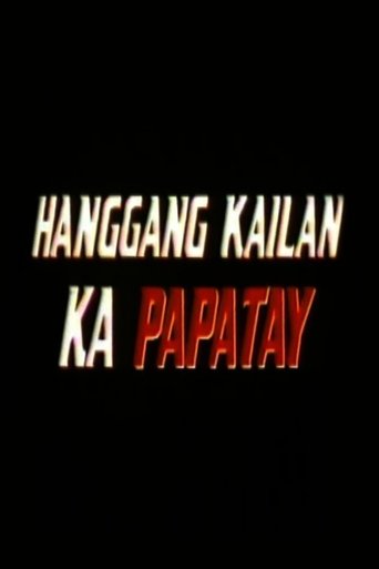 Hanggang Kailan Ka Papatay Poster of Hanggang Kailan Ka Papatay