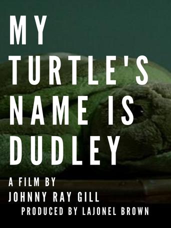 My Turtle's Name Is Dudley Poster of My Turtle's Name Is Dudley