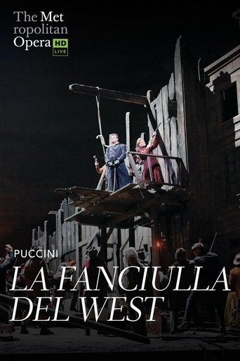The Metropolitan Opera: La Fanciulla del West Poster of The Metropolitan Opera: La Fanciulla del West
