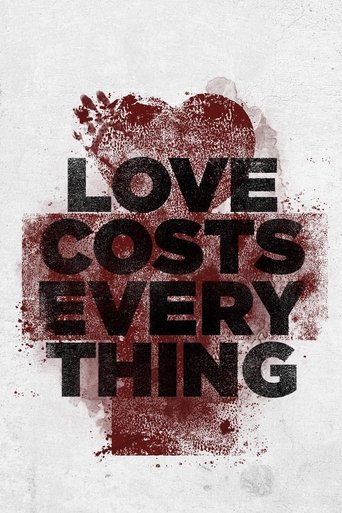 Love Costs Everything Poster of Love Costs Everything