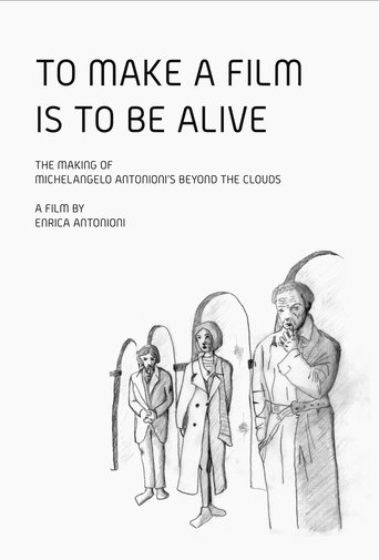 To Make a Film Is to Be Alive Poster of To Make a Film Is to Be Alive