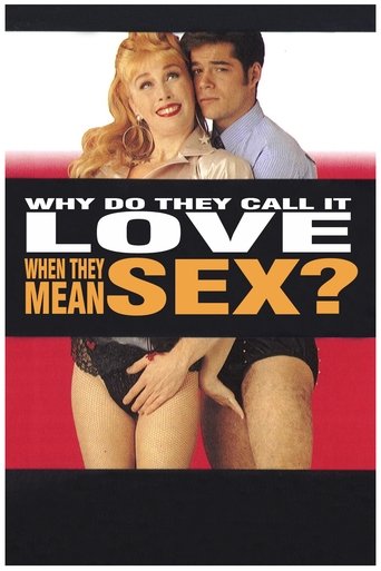 Why Do They Call It Love When They Mean Sex? Poster of Why Do They Call It Love When They Mean Sex?