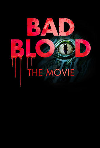 Bad Blood: The Movie Poster of Bad Blood: The Movie