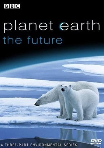 Planet Earth: The Future Poster of Planet Earth: The Future